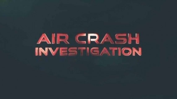 Расследования авиакатастроф. Горная преграда / Air Crash Investigation (2020)