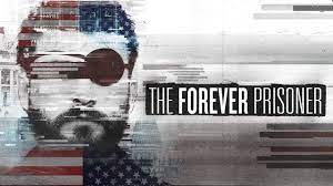 Вечный заключенный / The Forever Prisoner (2021)