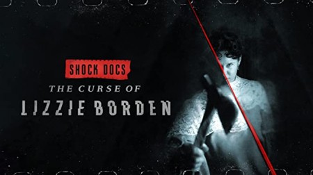 Проклятье Лиззи Борден / The Curse of Lizzie Borden (2021)