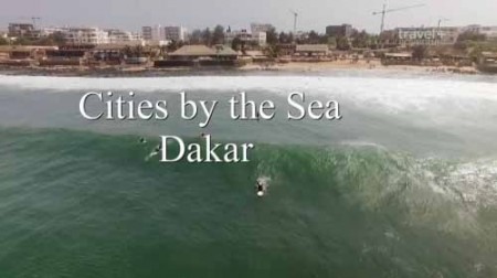 Города у моря. Как живут в Дакаре / Cities by the Sea. Dakar (2017)