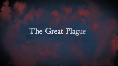 Великая эпидемия чумы в Лондоне 1 серия / The Great Plague (2020)