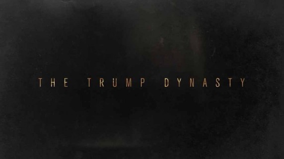 Династия Трампов 1 серия. Новые рубежи / Biography: The Trump Dynasty (2019)