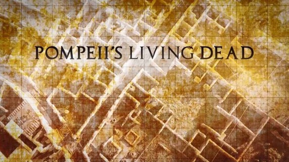 Живые мертвецы Помпеев / Pompeii's Living Dead (2018)