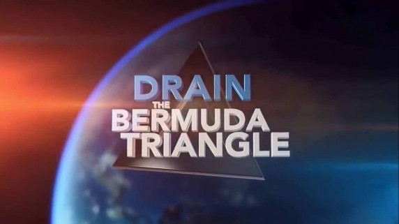 Тайна бермудского треугольника / Drain The Bermuda Triangle (2014)