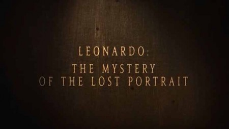 Леонардо. Тайна потерянного портрета / Leonardo: The Mystery of the Lost Portrait (2018)