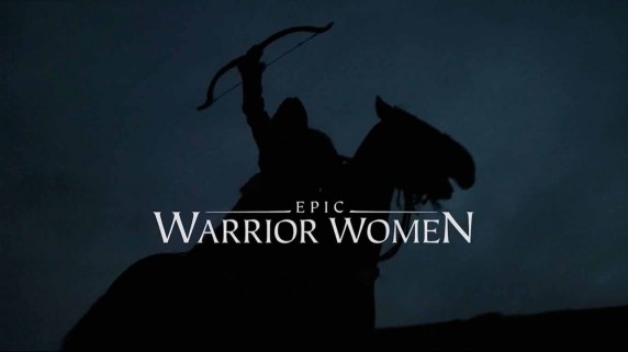 Женщины-воины 3 серия. Африканские амазонки / Warrior Women (2017)