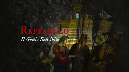 Рафаэль. Добрый гений / Raffaello - Il Genio Sensibile (2020)