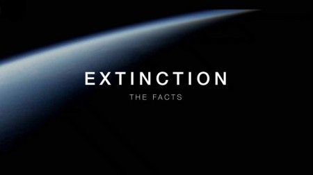 Вымирание: Факты / Extinction: The Facts (2020)