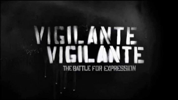 Стрит-арт: Дружинники против художников / Vigilante Vigilante: The Battle for Expression (2011)