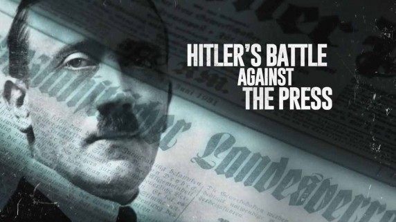 Война Гитлера против прессы / Hitler's Battle Against the Press (2018)