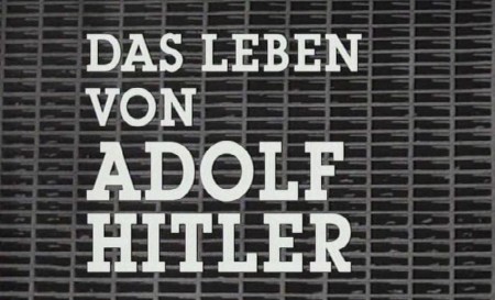 Жизнь за Гитлера / Кнут для Адольфа Гитлера / Das leben von Adolf Hitler / Полная Версия (1961)