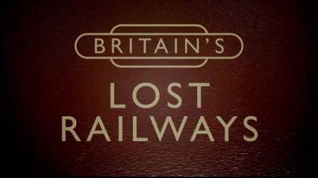 Прогулки по заброшенным рельсам. Шотландия / Britain's Lost Railways. Scotland (2018)