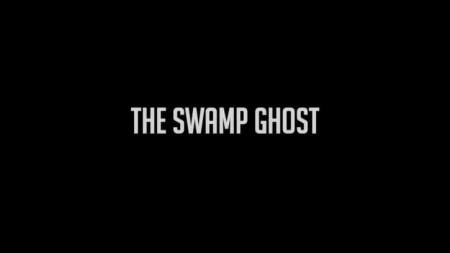 Болотный призрак / The Swamp ghost (2020)