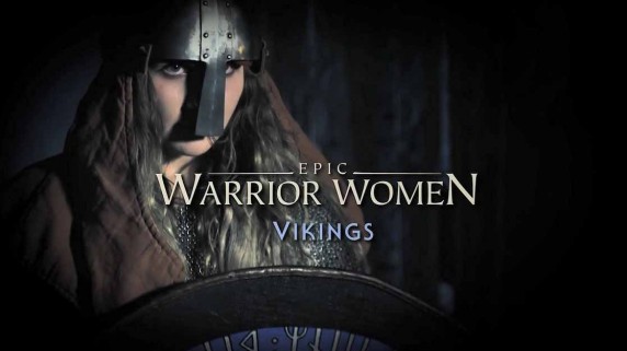 Великие воительницы викингов / Viking Warrior Women (2019)