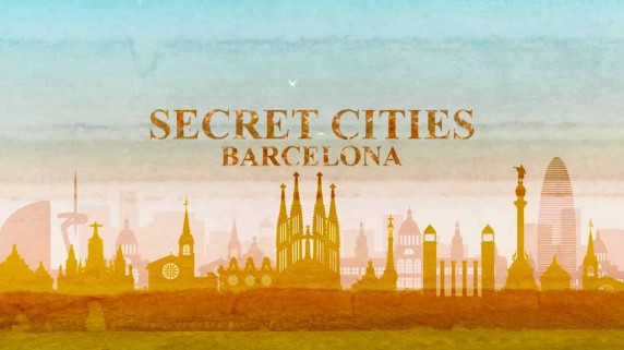 Нескучная Барселона / Secret Sities. Barcelona (2018)