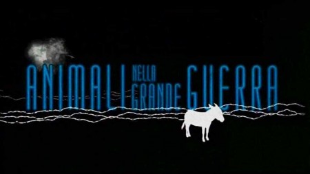 Животные в Первой мировой войне / Animali nella Grande Guerra (2015)