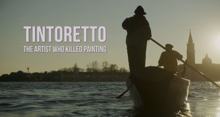 Тинторетто и новая Венеция / Tintoretto. L'artista che uccise la pittura (2020)