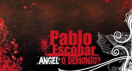 Пабло Эскобар. Ангел или Демон? / Pablo Escobar, angel o demonio (2007)