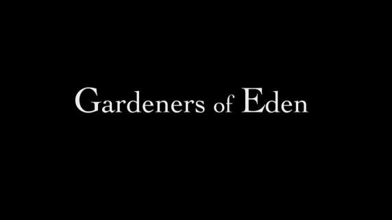 Хранители Эдема / Gardeners of Eden (2016)