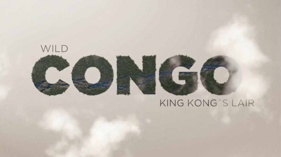 Дикая река Конго. Логово Кинг-Конга / Wild Congo (2017)