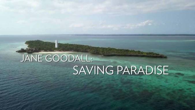 Джейн Гудолл: Спасение рая / Jane Goodall: Saving Paradise (2018)