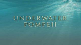 Подводный мир древнего города Байи / Underwater Pompeii (2017)