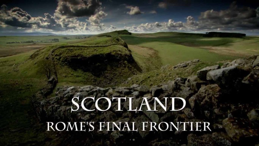 Шотландия. Последний рубеж Рима / Scotland: Rome's Final Frontier (2012)