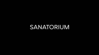 Caнаторий / Sanatorium (2018)