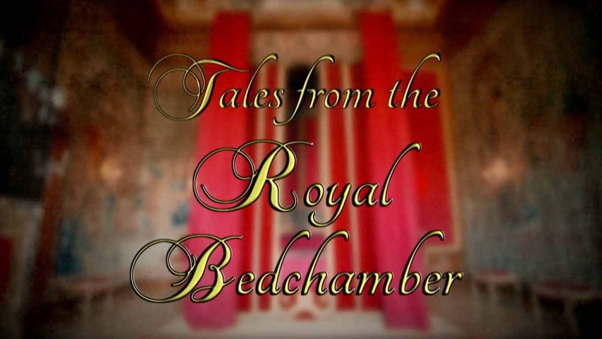 Истории из королевской спальни / Tales from the Royal Bedchamber (2014)