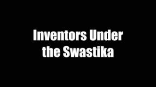 Изобретатели на службе Гитлера / Inventors Under the Swastika (2018)