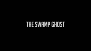 Болотный призрак / The Swamp ghost (2020)