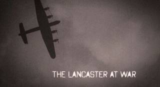 Ланкастер на войне / The Lancaster at War (2009)