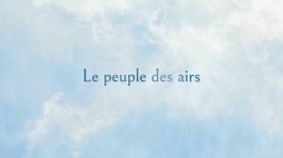 Микробы которыми мы дышим / Le peuple des airs (2021)