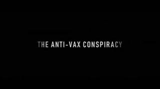 Теория заговора против вакцины / The Rise of the Anti-Vaxx Movement (2021)