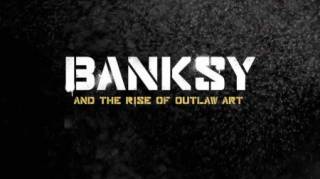 Бэнкси. Расцвет нелегального искусства / Banksy and the Rise of Outlaw Art (2020)