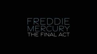 Фредди Меркьюри - Последний акт / Freddie Mercury - The Final Act (2021)