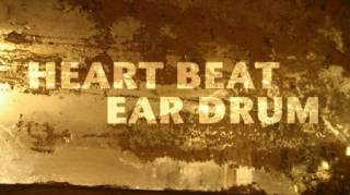 Сердце Удар Ухо Барабан / Heart Beat Ear Drum (2015)