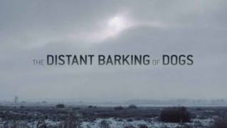 Отдаленный лай собак / The Distant Barking of Dogs (2017)