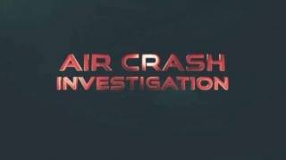 Расследования авиакатастроф 20 сезон 02 серия. Нелепые ошибки / Air Crash Investigation (2019)