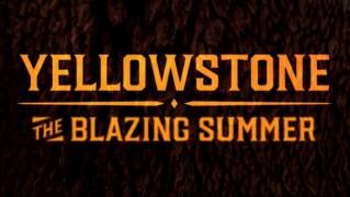 Йеллоустоун. Пылающее лето / Yellowstone. The Blazing Summer (2017)