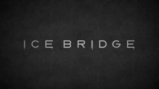 Ледовый мост / Ice Bridge: The Impossible Journey (2017)