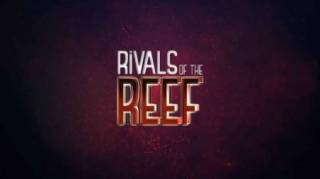 Борьба за риф / Rivals of the Reef (2018)